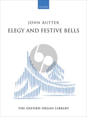 Elegy and Festive Bells for Organ
