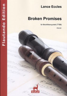 Eccles Broken Promises Blockflotenquartett (TTBB) (Partitur und Stimmen)