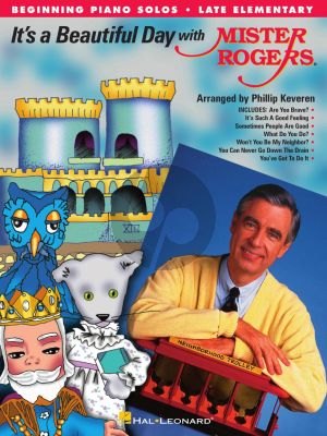 Rogers It's a Beautiful Day with Mister Rogers Piano (arr. Phillip Keveren)
