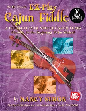Album Ez Play Cajun Fiddle for Violin (A Collection of Simple Cajun Tunes Playable by the Beginning Violin Student) (arranged by Nancy Simon Book with Audio online)