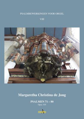 Jong Psalmbewerkingen voor Orgel Vol. 8 Psalm 71 - 80 Opus 105