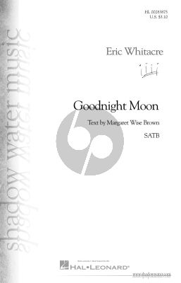 Whitacre Goodnight Moon SATB