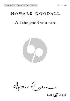 Goodall All the good you can SATB and Organ