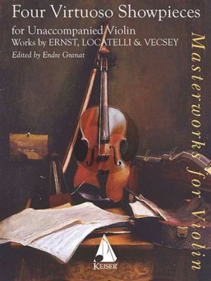 4 Virtuoso Showpieces for Solo Violin (edited by Endre Granat)