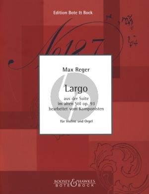 Reger Largo aus Suite im alten Stil Largo Op. 93 No. 2 Violine und Orgel