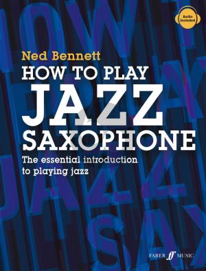 Bennett How To Play Jazz Saxophone (The essential introduction to playing jazz)