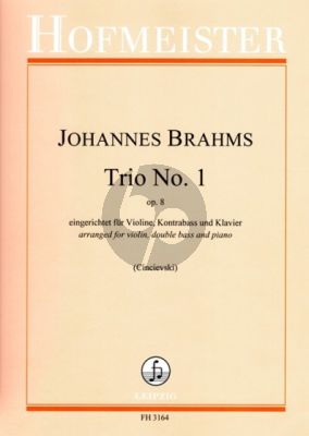Brahms Trio No. 1 Op. 8 Violine-Kontrabass und Klavier (Part./Stimmen) (transcr. Gjorgji Cincievski)