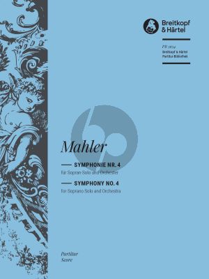 Mahler Symphony No. 4 Soprano and Orchestra Full Score (Final Version of 1911) (edited by Christian Rudolf Riedel)