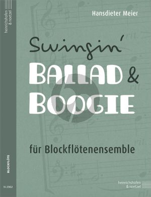 Meier Swinging' Ballad & Boogie for Recorder Ensemble AATB (Score and Parts)