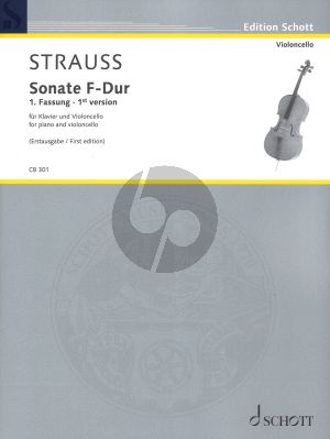 Strauss Sonate F-Dur Cello-Piano (First edition of 1st version) (edited by Florence Eller - Andreas Pernpeintner and Stefan Schenk)