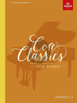 Core Classics for Piano Grades 2 - 3 (edited by Richard Douglas P. Jones)