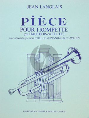 Langlais Piece Op.168 Trompette (ou Flute ou Hautbois) et Orgue ou Clavecin ou Piano