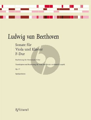 Beethoven Sonate F-dur Op. 17 Viola und Klavier (transcr. Rudolf Leopold) (2 Spielpartituren)