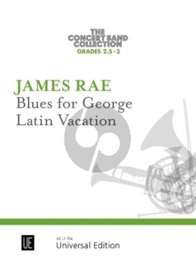Jame Rae Blues for George / Latin Vacation for Concert band Score and Parts (Grades 2 - 3)