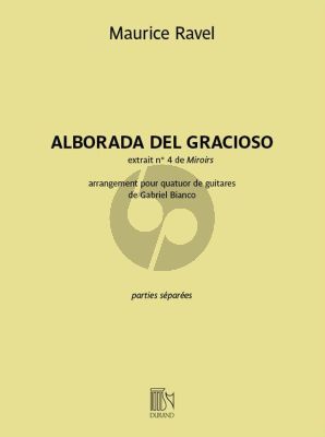 Ravel Alborada del gracioso 4 Guitars Parts (from Miriors No. 4) (transcr. Gabriel Bianco)