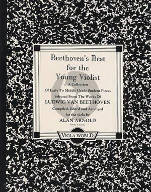 Beethoven Best For The Young Violist for Viola and Piano (arr. Alan Arnold)