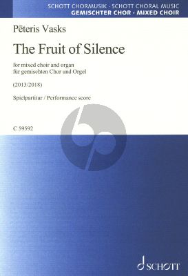 Vasks The Fruit of Silence SATB and Organ (based on a text by Mother Teresa)