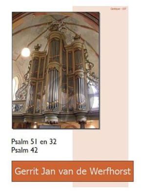 Werfhorst Psalm 51 en 32, Psalm 42 Orgel