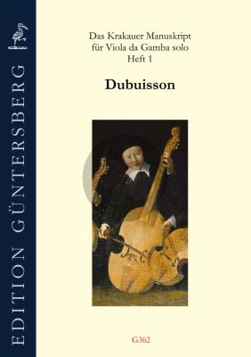 Das Krakauer Manuskript für Viola da Gamba solo Band 1 : Dubuisson (Edited by Leonore and Günter von Zadow)