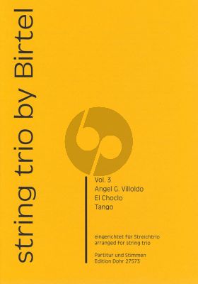 Villoldo El Choclo Tango Violine-Viola und Violoncello (Part./Stimmen) (transcr. Wolfgang Birtel)