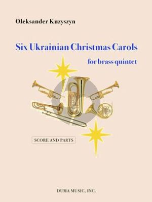 Album 6 Ukrainian Christmas Carols for Brass Quintet (2 Trp in Bb, Horn in F, Trb and Tuba) (arranged by Oleksander Kuzyszyn) (Score/Parts)