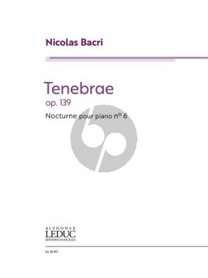 Bacri Tenebrae - Nocturne No. 6 Op. 139 Piano