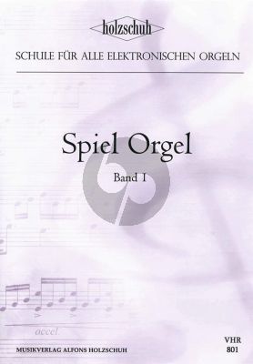Holzschuh Spiel Orgel Vol.1 (Schule fur alle Elektronische Orgeln) (Deutsch/English/Franzosisch)