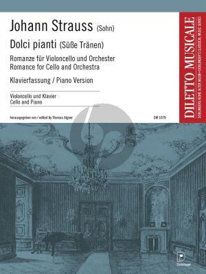 Strauss Dolci pianti (Süsse Tränen) für Violoncello und Orchester (Klavierauszug) (Thomas Aigner)