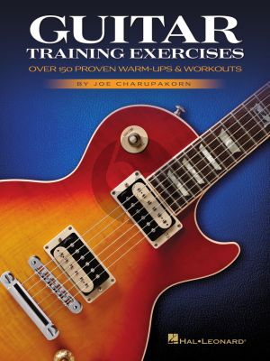 Charupakorn Guitar Training Exercises (Over 150 Proven Warm-Ups & Workouts)