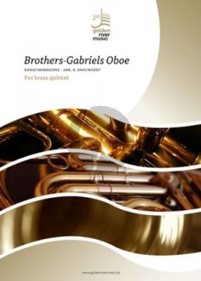 Morricone Brothers Gabriel Oboe (from the Mission) Brass Quintet 2 Trumpets, F Horn, Trombone and Basstuba (arr. B. Snauwaert) (Score/Parts)