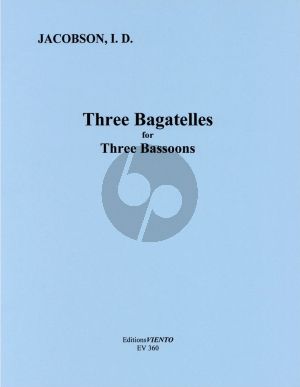 Jacobson Three Bagatelles for 3 Bassoons (3rd bassoon is noted as optional, allowing this to be played as a duet)