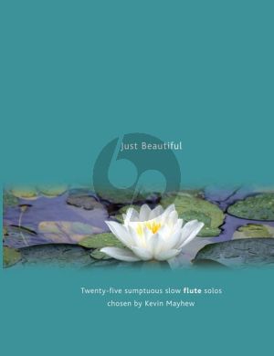 Album Just Beautiful for Flute and Piano (25 Sumptious Slow Flute Solos) (Compiled by Kevin Mayhew)