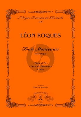 Roques Trois Morceaux pour Orgue (edited by Maurizio Machella)