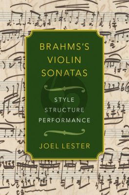 Lester Brahms's Violin Sonatas (Style, Structure, Performance)