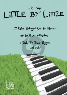 Mayr Little by Little Klavier (39 kleine Vortragsstücke von leicht bis mittelschwer)