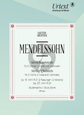 Mendelssohn String Quintets Op.18 (MWV R 21, [Op. 87] MWV R 33) Study Score (edited by Clemens Harasim)