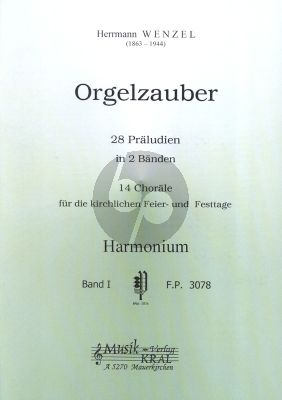 Wenzel Orgelzauber 28 Praeludien Vol.1 Harmonium (Orgel Manual) (14 Chorale fur die Kirchlichen Feier- und Festtage)