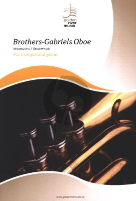 Morricone Brothers and Gabriels Oboe from The Mission for Trumpet in Bb and Piano (arranged by Bart Snauwaert)