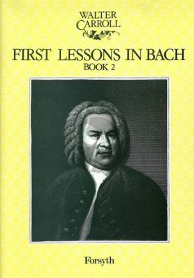 Carroll First Lessons in Bach Vol.2 for Piano