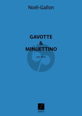 Noel-Gallon Gavotte et Minuettino pour Piano