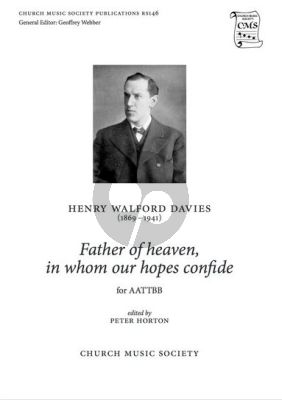 Walford Davies Father of heaven, in whom our hopes confide AATTBB (edited by Peter Horton)