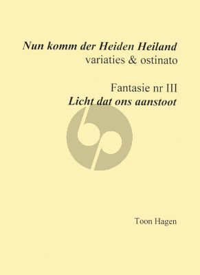 Hagen Nun komm der Heiden Heiland / Licht dat ons aanstoot Orgel solo