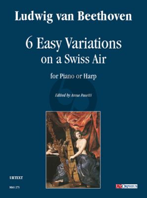 Beethoven 6 Easy Variations on a Swiss Air for Piano or Harp (edited by Anna Pasetti)