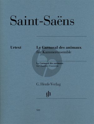 Saint Saens Carnaval des Animaux fur Kammerensemble Partitur und Stimmen (Herausgegeben von Ernst-Günter Heinemann) (Henle-Urtext)