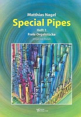 Nagel Special Pipes Band 1 für Orgel (Freie Orgelstücke mit Pedal)
