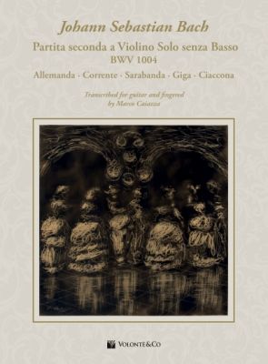 Bach Partita Seconda A Violino Solo Senza Basso BWV 1004 D Minore for Guitar (arr. Marco Caiazza)
