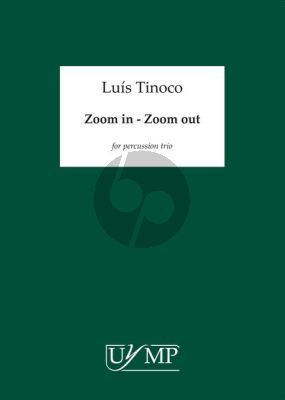 Tinoco Zoom In Zoom Out for Percussion Trio Score and Parts (Vibraphone and 2 Marimbas)