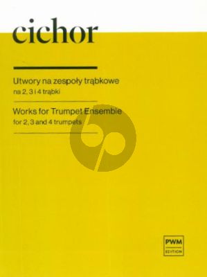 Cichor Works for Trumpet Ensemble for 2, 3 and 4 Trumpets (Score/Parts)