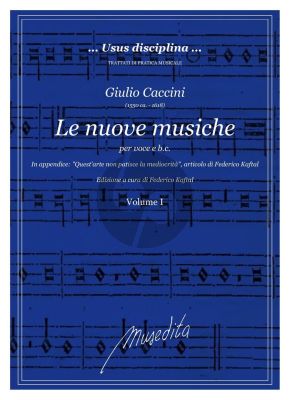 Caccini Le Nuove Musiche Vol. 1 Voice and Bc (Edited by Alessandro Bares (musical part) and Federico Kaftal text)