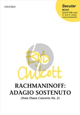 Rachmaninoff Adagio sostenuto from Piano Concerto No. 2 for SSAATTBB (with S. & A. solos) (arr. Bob Chilcott)